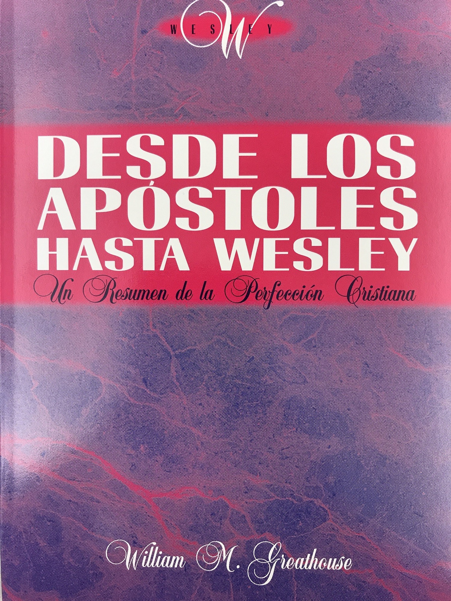 Desde los apóstoles hasta Wesley