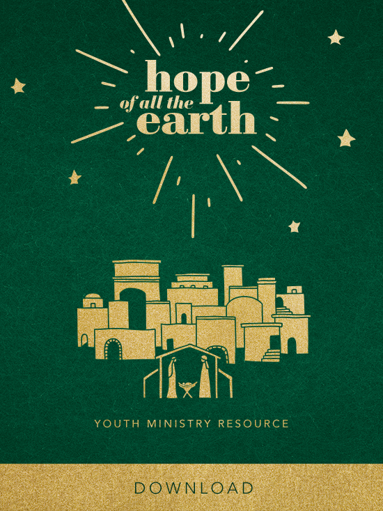 Hope of All the Earth: A Youth Ministry Resource