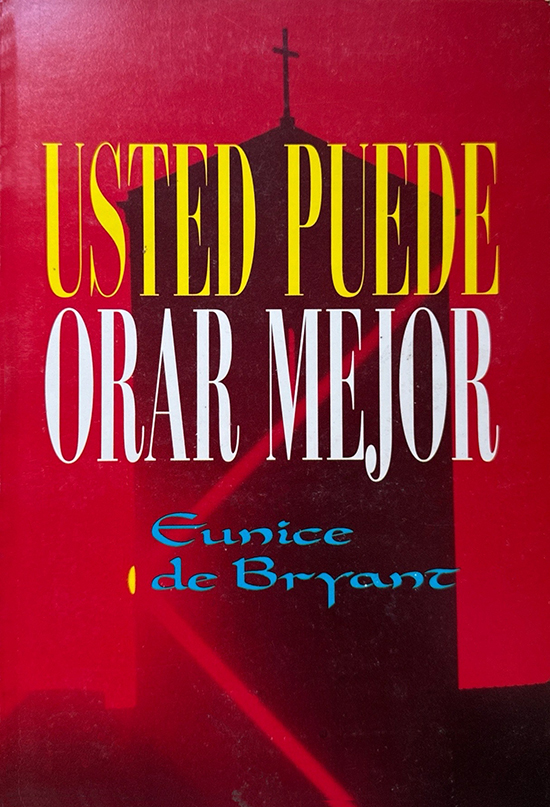 Usted Puede Orar Mejor